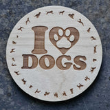 I love dogs coaster